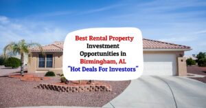 Birmingham Real Estate Investing: Hot Investor Properties in 2025