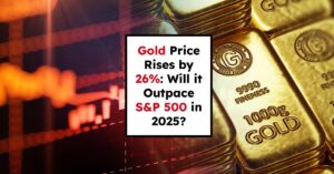 Gold Price Rises by 26%: Will it Outpace S&P 500 in 2025?