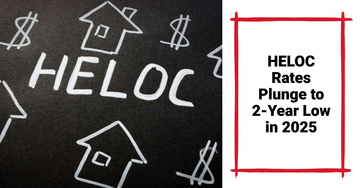 HELOC Rates Plunge to 2-Year Low in 2025: Should You Borrow?